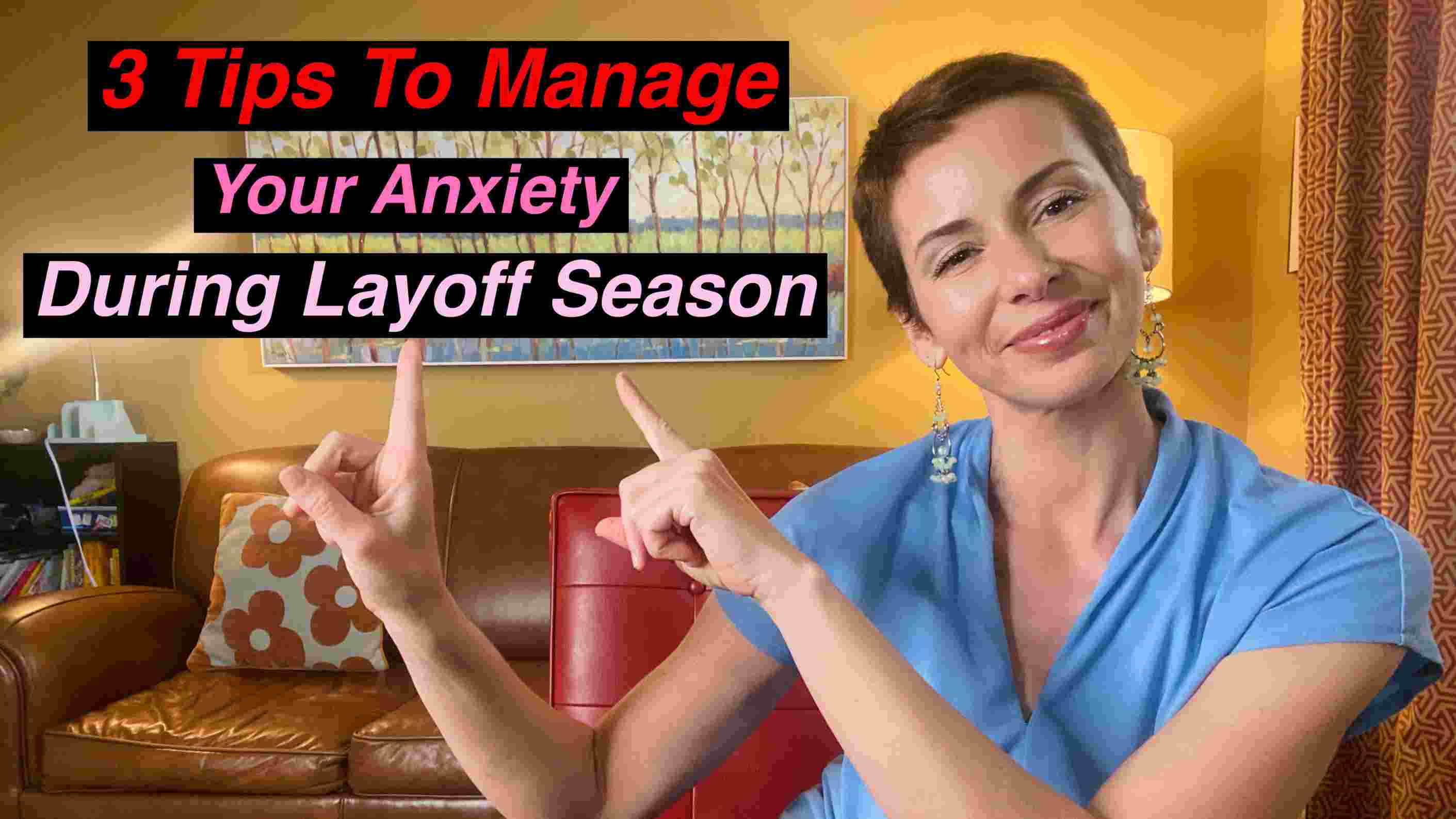 
Jourdan Travers, LCSW teaches you how to manage your anxiety during layoff season
